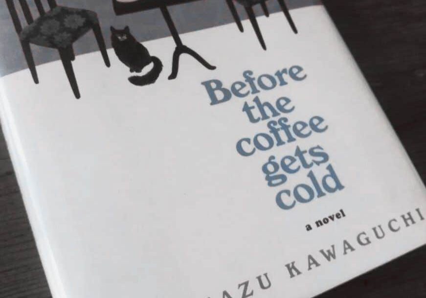 Before The Coffee Gets Cold